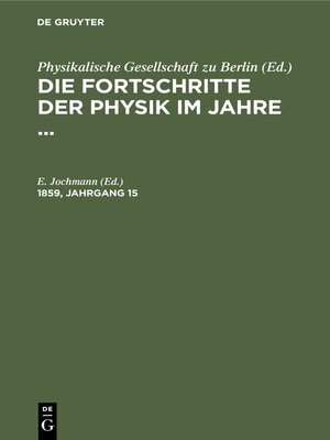 cover image of Die Fortschritte der Physik im Jahre .... 1859, Jahrgang 15